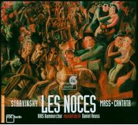 Stravinsky, I. - Les Noces/Mass Cantata