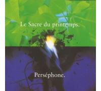 Stravinsky: Le Sacre du printemps, Perséphone