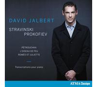 Stravinsky - Prokofiev : Oeuvres pour piano / David Jalbert