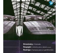 Stravinsky/Respighi/Rodrigo