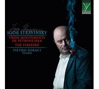 Stravinsky : Trois Mouvements de Pétrouchka, LOiseau de Feu