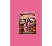 Strawberry Butter & Jelly: Pocahontas Parish, Louisiana