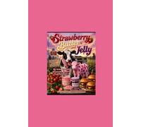 Strawberry Butter & Jelly: Pocahontas Parish, Louisiana