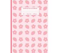 Strawberry Fields Pink Notebook A4: Pink Coquette Aesthetic Composition Notebook | 120 College Ruled Pages | Soft Cute Pink Stationery for Students, Writers and Creators