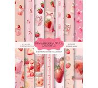 Strawberry Milk Dreams Scrapbook Paper Collection: 84 Double-Sided Pages · 8.5 x 11 Inch Scrapbook Paper Pad with Milk Cartons, Strawberries, Bows, Hearts & Pastel Coquette Aesthetic Patterns