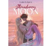 Strawberry Moon. La filla de la lluna (L' illa del temps)