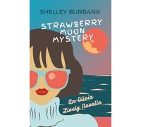 Strawberry Moon Mystery: An Olivia Lively Novella