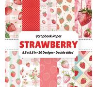 Strawberry Scrapbook Paper: Sweet & Playful Berry-Themed Patterns for Cute Crafts, Journals, and Creative Projects