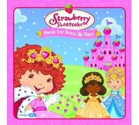 Strawberry Shortcake - Music for Dress Up
