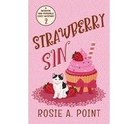Strawberry Sin (A Mission Inn-possible Cozy Mystery)