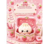 Strawberry Sweetie Composition Notebook: Cute Kawaii Wide Ruled Notebook for Girls: Adorable Strawberry Squishy Dumpling Notebook for School, Notes, ... Writing | 120 pages Wide Ruled 7.50 x 9.25
