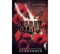 Stray: A Steamy Small-Town Romance with a Grumpy Cowboy, Found Family, and Heartbreak (Rowe Ranch)