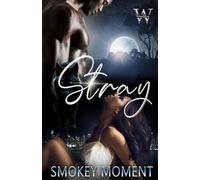 Stray: (Beauty & Her Beast) World of Wolves Book 1: A Paranormal Urban Romance