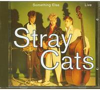Stray Cats - Something Else/Live