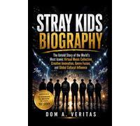 STRAY KIDS BIOGRAPHY: Inside the explosive rise of the self producing k-pop powerhouse that redefined global music culture