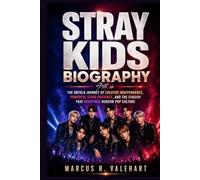 STRAY KIDS BIOGRAPHY: The Untold Journey of creative independence, powerful stage presence and the fandom that Redefined Modern pop Culture