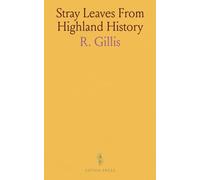 Stray Leaves From Highland History