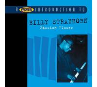 Strayhorn,Billy - A Proper Introduction to Billy Strayhorn: Passion Flower
