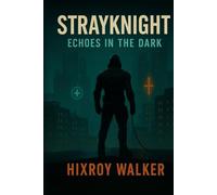 StrayKnight- Echoes in the Dark