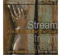Stream- Reaching for the Sun