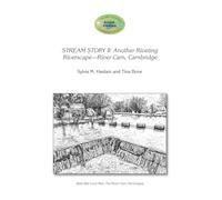 Stream Story II: Another Riveting Riverscape-River Cam, Cambridge