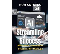 Streamline Success: Affordable Automation Solutions for Startups