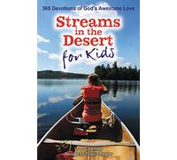 Streams in the Desert for Kids: 365 Devotions of God’s Awesome Love (An Amish Letters Novel)