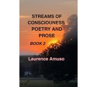 STREAMS OF CONSCIOUSNESS POETRY AND PROSE: BOOK 2