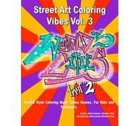 Street Art Coloring Vibes Vol. 3: World's Cities. Part 2.: Graffiti Style Coloring Book: Cities Names. For Kids and Teenagers.