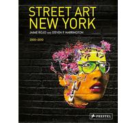 Street art New York: 2000-2010 – Prestel