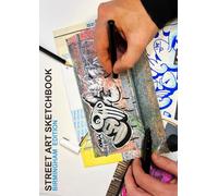 STREET ART SKETCHBOOK - BIRMINGHAM EDITION: BIRMINGHAM EDITION