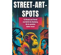 Street-Art-Spots: 43 Murals und Viertel von Berlin bis Hamburg, die du gesehen haben musst