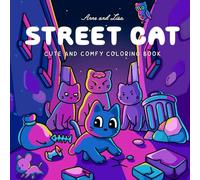 Street Cat: Coloring Book for Adults and Teens Featuring Super Cute Animal Characters with Easy and Simple Designs for Relaxation