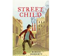 Street Child: Encourage your students to think about the issues of homelessness with this gripping real-life drama (HarperCollins Children’s Modern Classics)