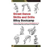 Street Dance Skills & Drills - BBoy Bootcamp: Volume 3 (Super Power Practice)