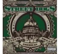Street Dogs - Fading American Dream