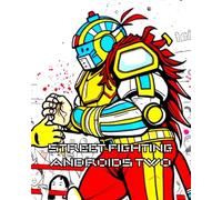 STREET FIGHTING ANDROIDS TWO: Futuristic Street Fighter Sumo Wrestlers combine traditional Japanese sumo with science fiction (Dystopian world where Automatons control everything.)