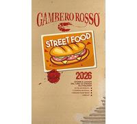 Street food 2026. Storie e luoghi del cibo di strada all'italiana (Le guide)