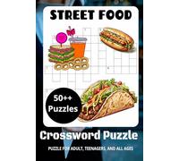 Street Food Crossword Puzzle Book: Easy-to-Read Crossword Puzzles | 6 x 9 Inches | 1111 Pages | 50++ Puzzles for Relaxation & Fun