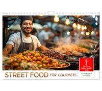 Street Food für Gourmets (Wandkalender 2026 DIN A4 quer), CALVENDO Monatskalender: Kulinarische Spezialitäten entdecken und genießen