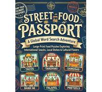 Street Food Passport: A Global Word Search Adventure: Large-Print Food Puzzles Exploring International Snacks, Local Dishes & Cultural Flavors