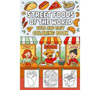 Street Foods of the World Bold & Easy Coloring Book: Fun Global Food Coloring Pages with Simple Designs for Kids, Beginners & Relaxing Creativity