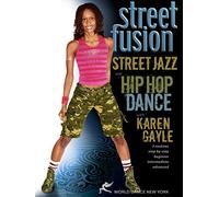 Street Fusion! Street Jazz and Hip-Hop Dance with Karen Gayle: Dance choreography, Hip-hop dance instruction, Jazz dance how-to [DVD] [NTSC] (All Regions) [Reino Unido]