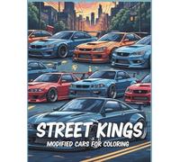 Street Kings: Modified Cars for Coloring: Give your eyes a break from screens and enjoy coloring tuned cars