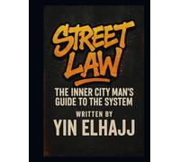 Street Law:: The Inner City Man’s Guide to the System