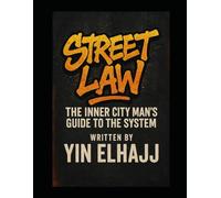 Street Law:: The Inner City Man’s Guide to the System