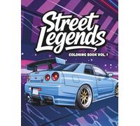 Street Legends Cars Coloring Book: Sports Car Coloring Book for Kids & Teens - 21 Amazing Custom, JDM, Muscle & Super Cars to Color | Fun Creative Activity Book for Ages 6-18 & Car Lovers