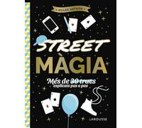 Street màgia – Més de 30 trucs explicats pas a pas – Larousse – Catalán – A partir de 8 años