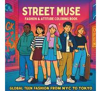 Street Muse: Fashion and Attitude Coloring Book | 8.5 X 8.5 83 pages