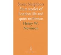 Street Neighbors: Slum stories of London life and quiet resilience
